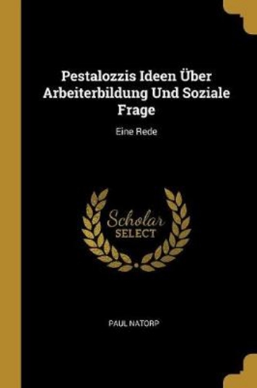 Picture of Pestalozzis Ideen UEber Arbeiterbildung Und Sozial