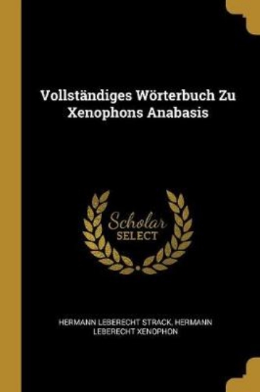 Picture of Vollstandiges Woerterbuch Zu Xenophons Anabasis