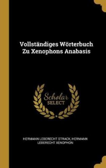 Picture of Vollstandiges Woerterbuch Zu Xenophons Anabasis