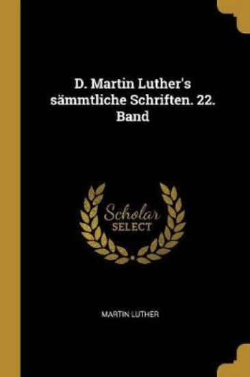 Picture of D. Martin Luther's Sammtliche Schriften. 22. Band