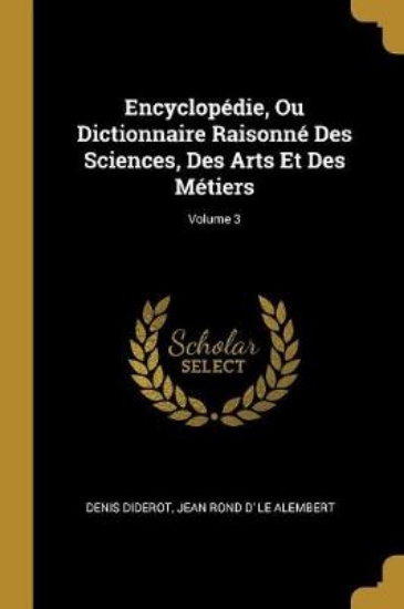 Picture of Encyclopedie, Ou Dictionnaire Raisonne Des Science