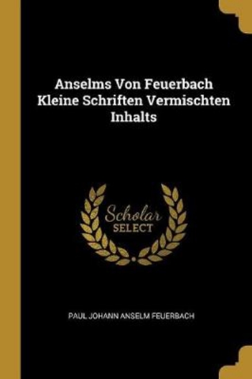 Picture of Anselms Von Feuerbach Kleine Schriften Vermischten