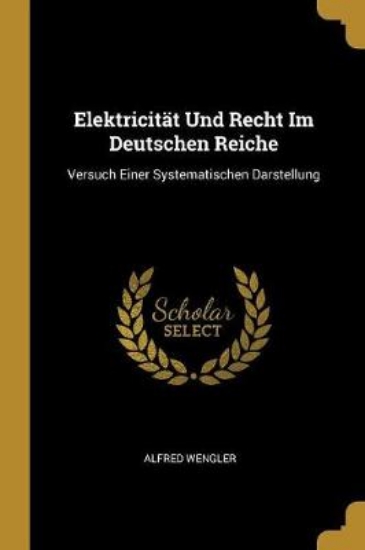 Picture of Elektricitat Und Recht Im Deutschen Reiche