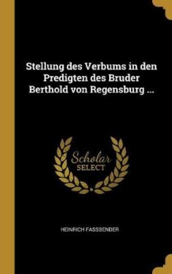 Picture of Stellung Des Verbums in Den Predigten Des Bruder B