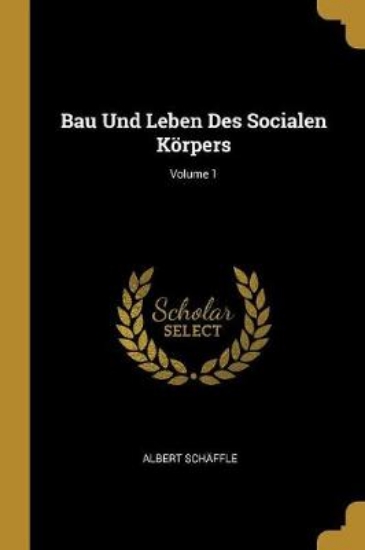 Picture of Bau Und Leben Des Socialen Koerpers; Volume 1