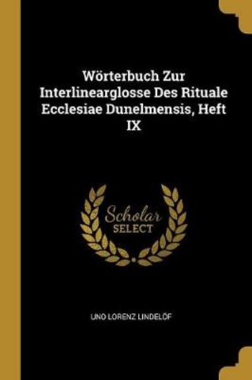 Picture of Woerterbuch Zur Interlinearglosse Des Rituale Eccl