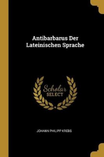 Picture of Antibarbarus Der Lateinischen Sprache