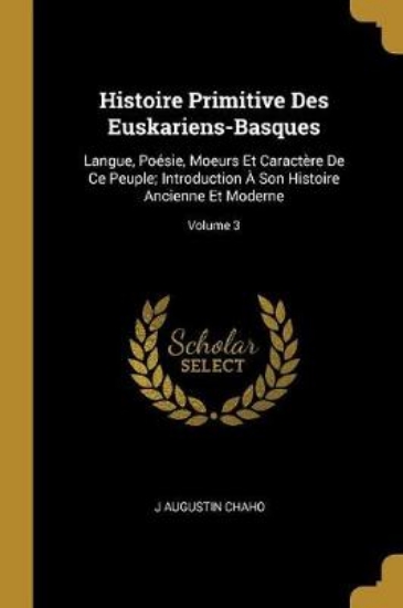 Picture of Histoire Primitive Des Euskariens-Basques