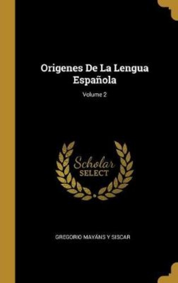 Picture of Origenes De La Lengua Espa ola; Volume 2