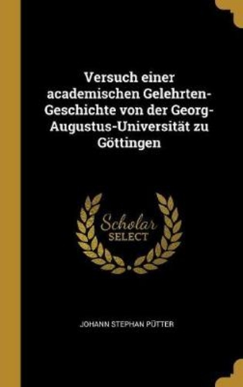 Picture of Versuch Einer Academischen Gelehrten-Geschichte Vo