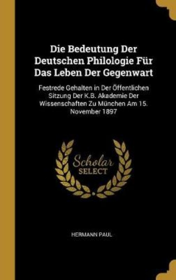 Picture of Die Bedeutung Der Deutschen Philologie Fur Das Leb