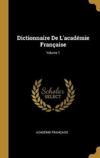 Picture of Dictionnaire de l'Academie Francaise; Volume 1