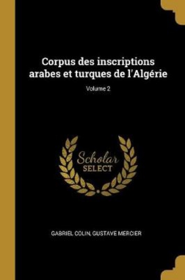 Picture of Corpus Des Inscriptions Arabes Et Turques de l'Alg