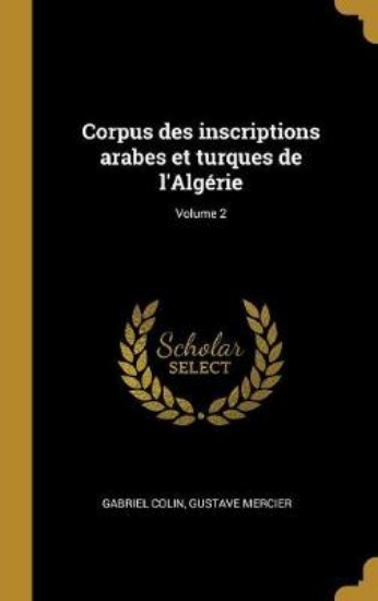 Picture of Corpus Des Inscriptions Arabes Et Turques de l'Alg