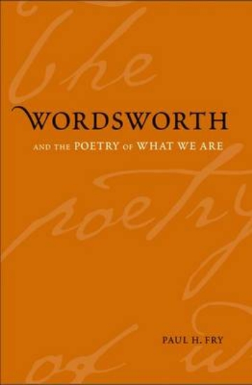 Picture of Wordsworth and the Poetry of What We Are