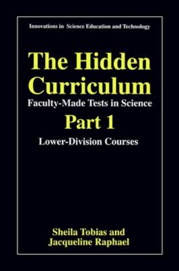 Picture of The Hidden Curriculum - Faculty Made Tests in Scie