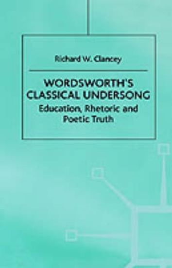 Picture of Wordsworth's Classical Undersong