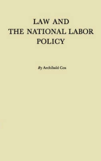 Picture of Law and the National Labor Policy