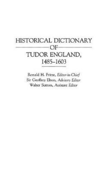 Picture of Historical Dictionary of Tudor England, 1485-1603