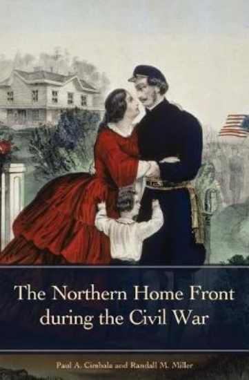 Picture of The Northern Home Front During the Civil War
