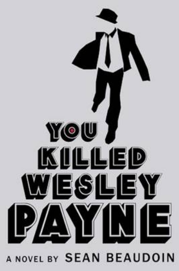 Picture of You Killed Wesley Payne