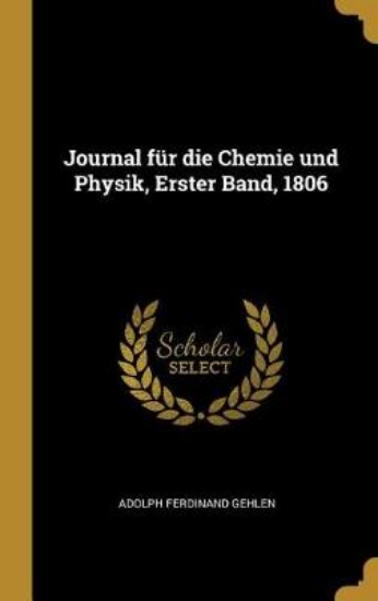 Picture of Journal F r Die Chemie Und Physik, Erster Band, 18
