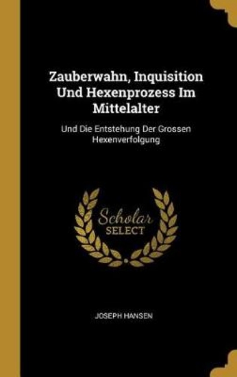 Picture of Zauberwahn, Inquisition Und Hexenprozess Im Mittel