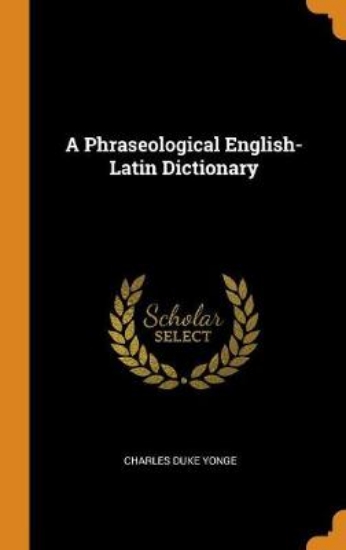 Picture of A Phraseological English-Latin Dictionary