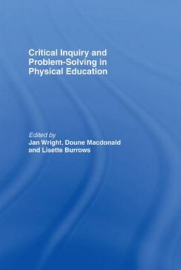 Picture of Critical Inquiry and Problem Solving in Physical E