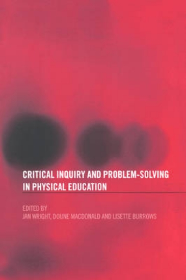 Picture of Critical Inquiry and Problem Solving in Physical E