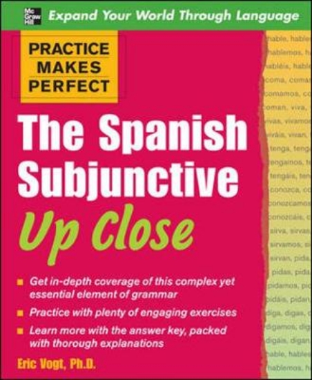 Picture of Practice Makes Perfect: The Spanish Subjunctive Up