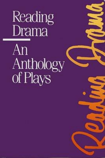Picture of Reading Drama: an Anthology of Plays