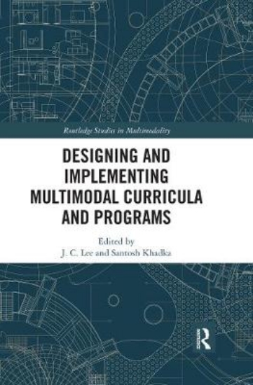Picture of Designing and Implementing Multimodal Curricula an