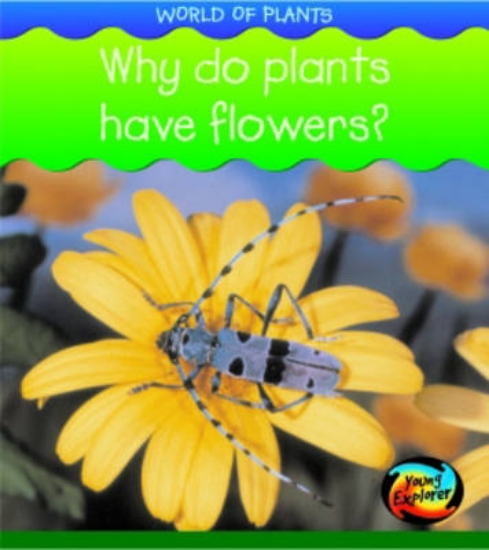 Picture of HYE World of Plants: Why do Plants have Flowers HB