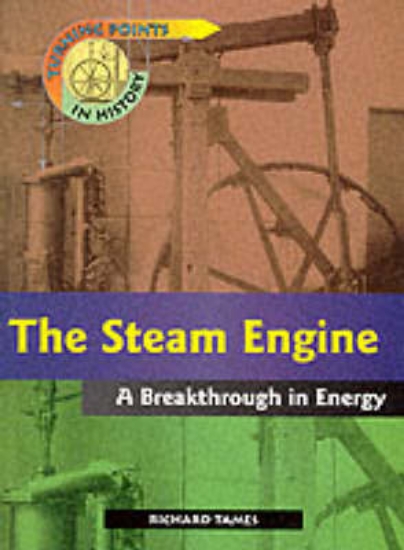 Picture of Turning Points in History: The Steam Engine - A Br
