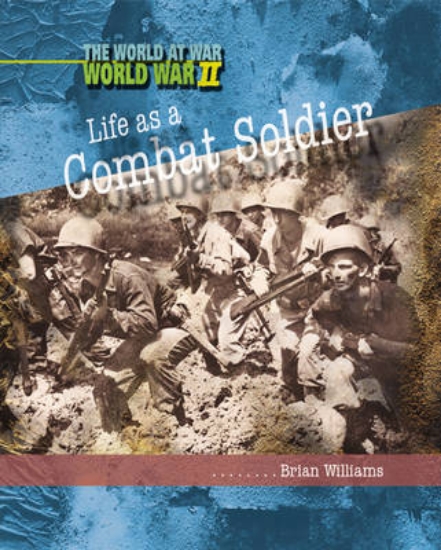 Picture of World at War: World War II: Life as a Combat Soldi