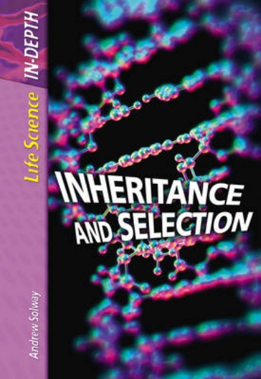 Picture of Life Science in Depth: Inheritance and Selection P