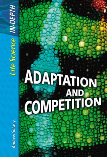 Picture of Life Science in Depth: Adaptation and Competition
