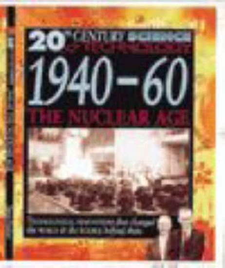 Picture of 20 Century Science 1940s &amp; 60s The Nuclear Age