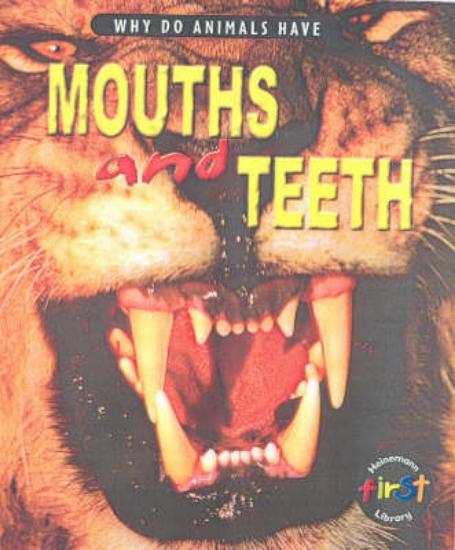 Picture of Why do Animals Have Mouths &amp; Teeth Paperback