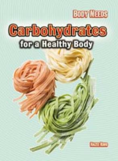 Picture of Carbohydrates for a Healthy Body
