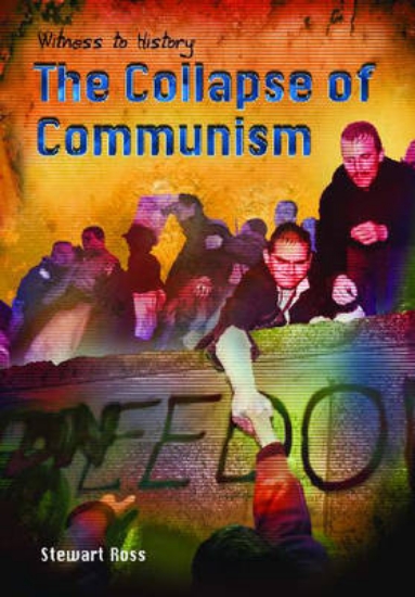 Picture of Witness to History: The Collapse of Communism Hard
