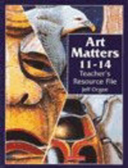 Picture of Art Matters 11-14 Teacher's Resource File