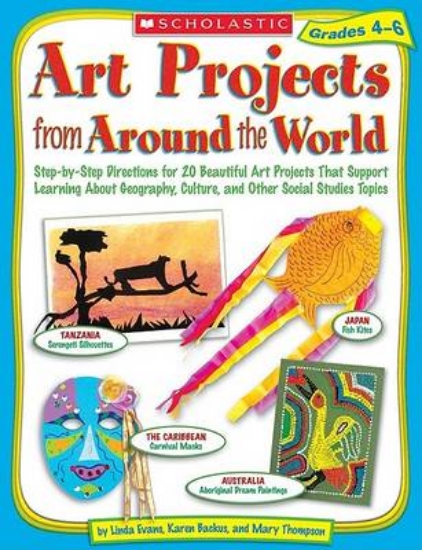 Picture of Art Projects from Around the World Grades 4-6