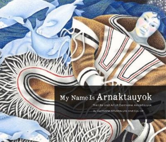 Picture of My Name Is Arnaktauyok