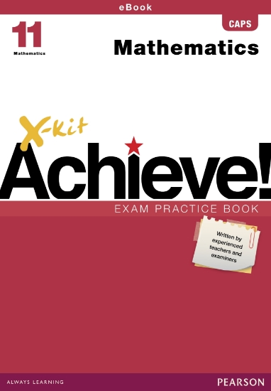 Picture of X-Kit Achieve! Grade 11 Exam Practice Book Mathema