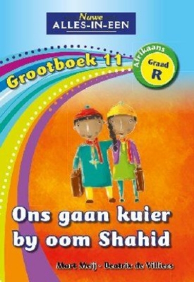Picture of Nuwe Alles-In-Een Graad R Grootboek 11: Ons gaan k