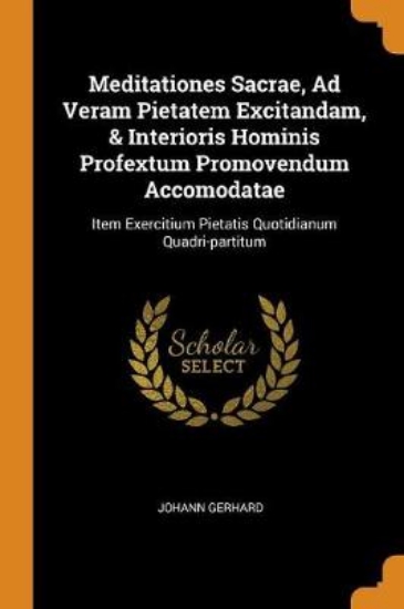 Picture of Meditationes Sacrae, Ad Veram Pietatem Excitandam,