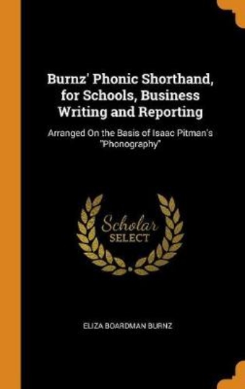 Picture of Burnz' Phonic Shorthand, for Schools, Business Wri