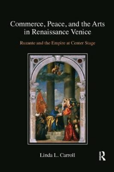 Picture of Commerce, Peace, and the Arts in Renaissance Venic